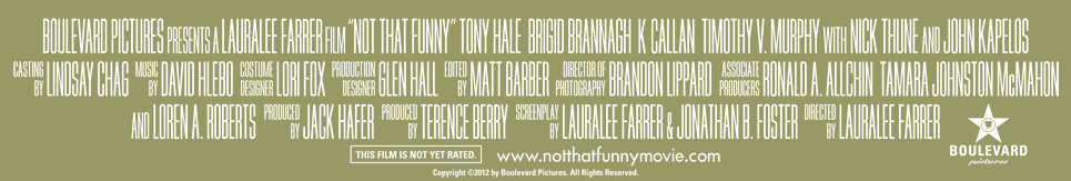 Billing for the movie NOT THAT FUNNY