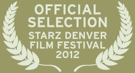 Starz Denver Film Festival 2012